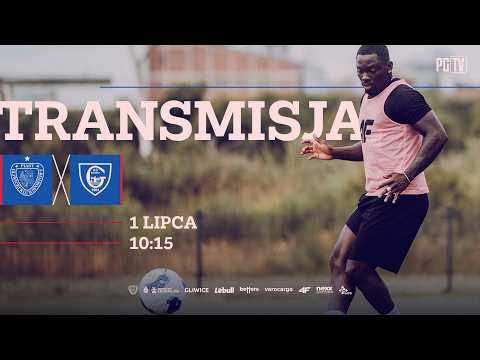 LIVE 🔴| MECZ: PIAST GLIWICE - GKS KATOWICE | SPARING | OPALENICA '26 | 10:00